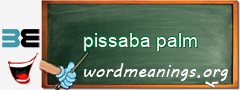 WordMeaning blackboard for pissaba palm